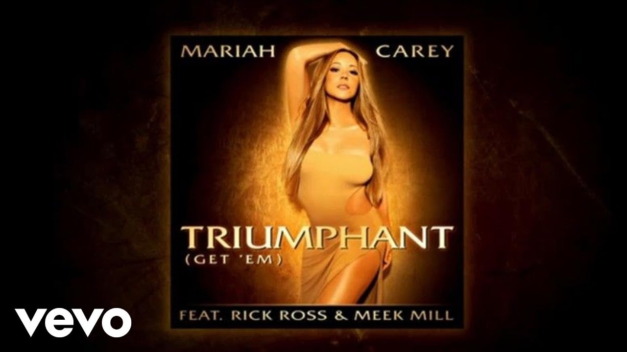 Mariah Carey ft. Rick Ross & Meek Mill - Triumphant (Get Em)
