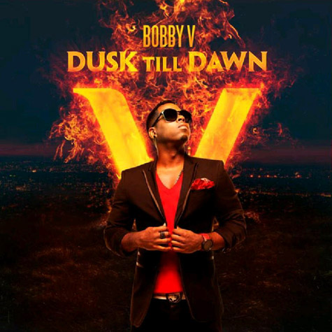 Dusk Till Dawn Bobby V