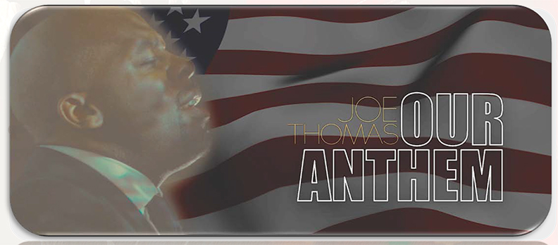 Joe Thomas Our Anthem