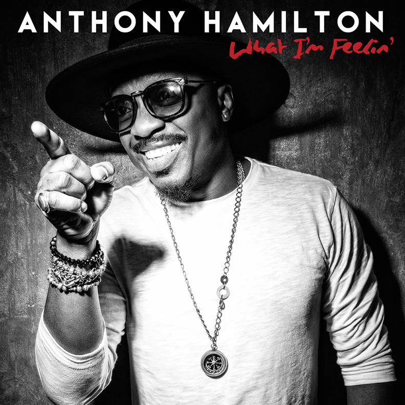 Anthony Hamilton What I'm Feelin