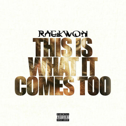 Raekwon This Is What It Comes Too