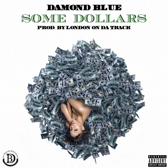 Damond Blue Some Dollars