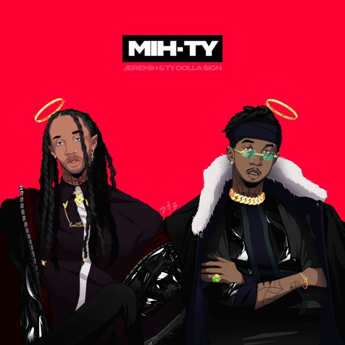 Jeremih and Ty Dolla Sign MihTy