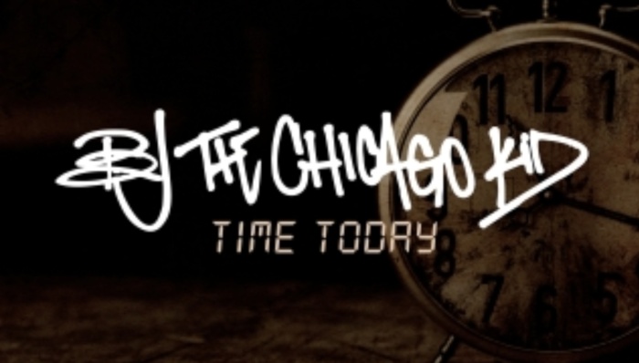 BJ The Chicago Kid Time Today