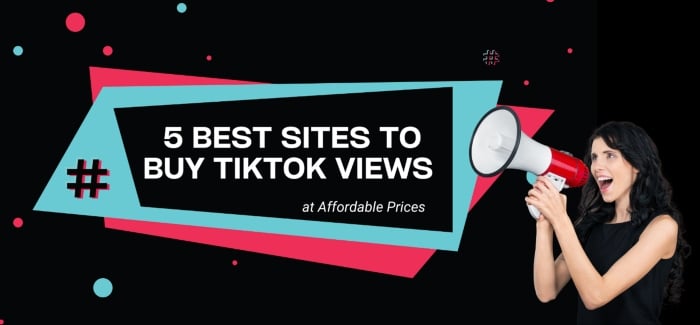 Sites to Buy TikTok Views